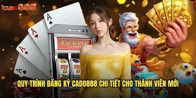Đăng Ký cado888 Dễ Dàng Và Nhanh Chóng Trong Vài Bước 2 Quy trình đăng ký cado888 chi tiết cho thành viên mới