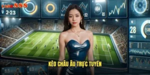 kèo châu Âu trực tuyến
